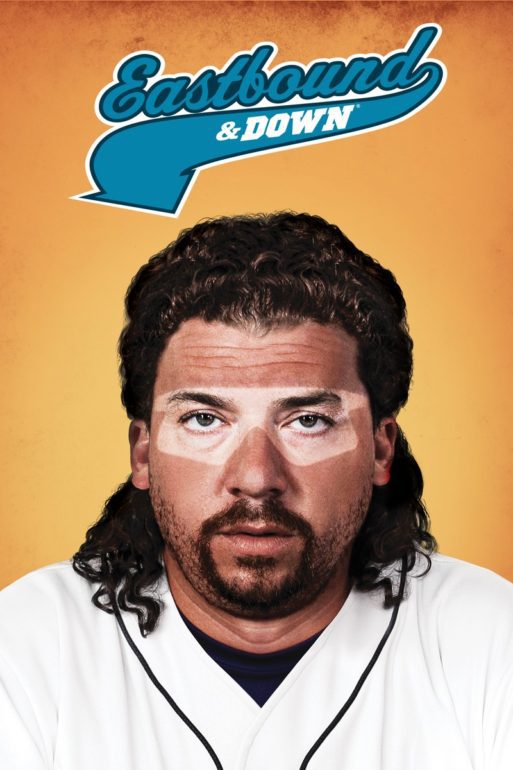 poster for the tv series "eastbound and down"