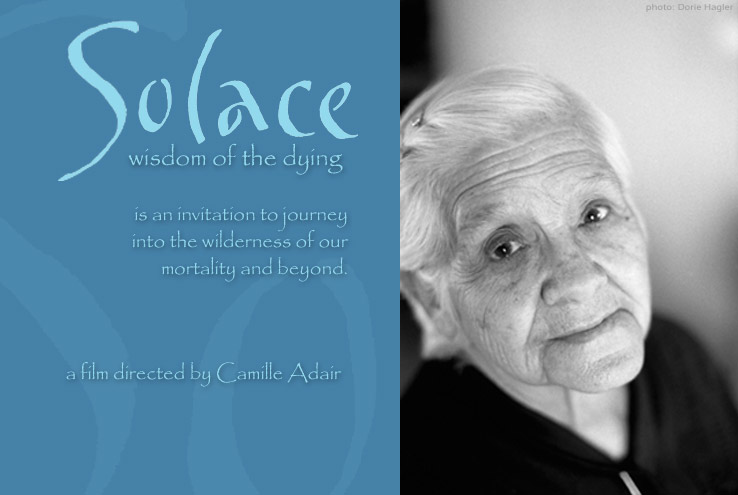 solace: Wisdom of the Dying movie, Camille-Adair, Solace film, Camille-Adair filmmaker
