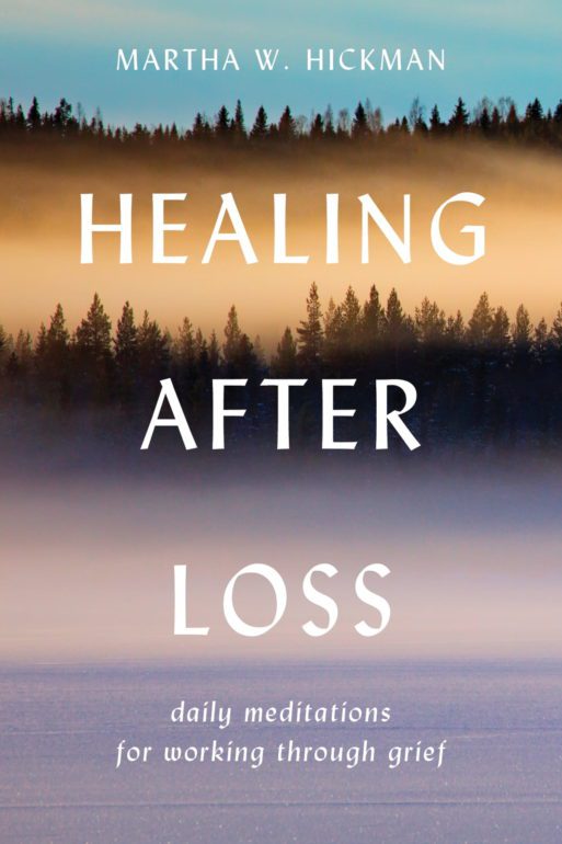 book cover for healing after loss by Martha w Hickman