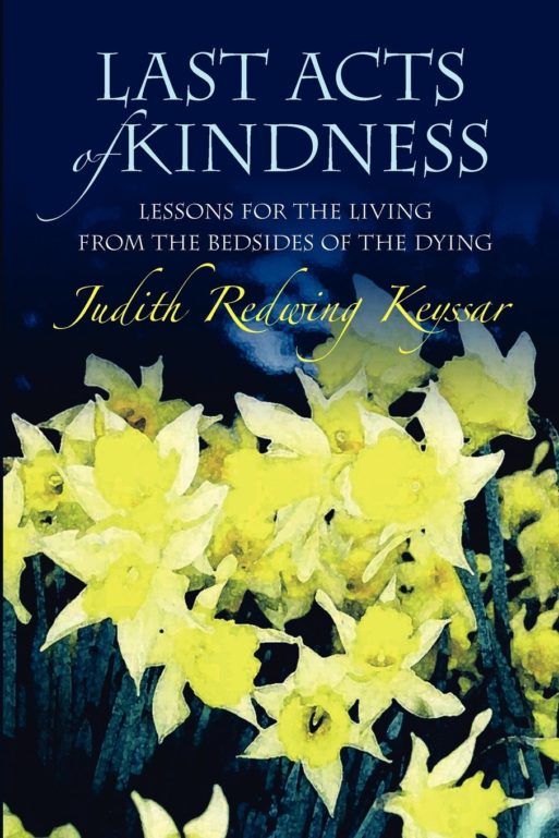 Book cover for Judith redwing keyssar's "last acts of kindness"