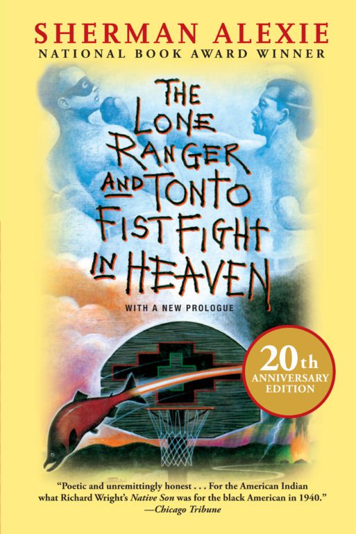 book cover for Sherman Alexis's "the Lone Ranger and onto fistfight in heaven"