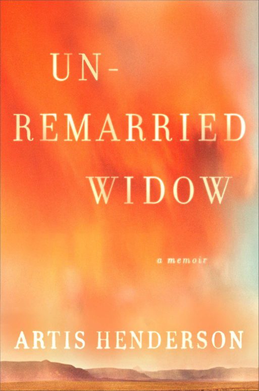 book cover for un-remarried widow by Artis Henderson 