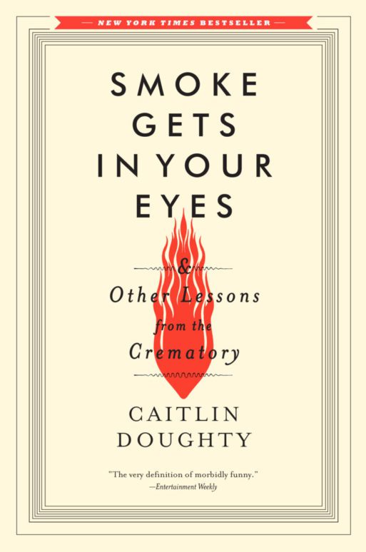 book cover for "smoke gets in your eyes" by Caitlin doughty