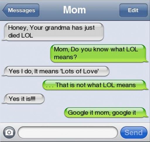 Why Did I Teach My Mom To Text? — The Meaning of LOL