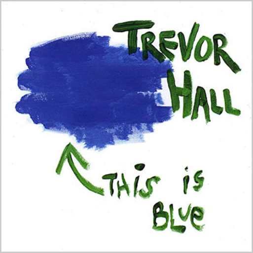 Trevor hall album cover this is blue