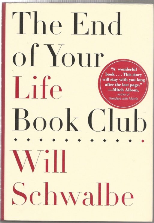 book cover for "the end of your life book club" by will schwalbe