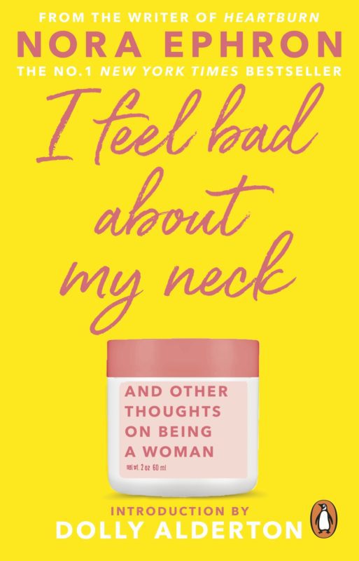 Book cover for Nora Ephron's "I feel bad about my neck and other thought on being a woman"