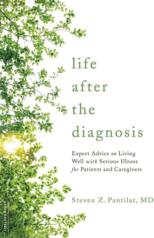 life after the diagnosis Steven z. pantilat book cover