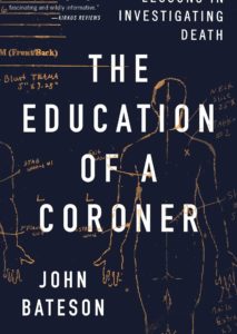 Image of the book cover of "The Education of a Coroner," by John Bateson
