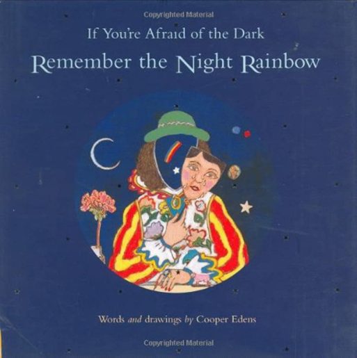 If you're afraid of the dark remember the night rainbow book cover