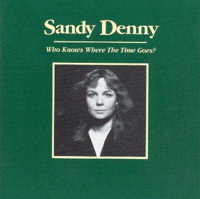 Cover of the Sandy Denny "Who Knows Where the Time Goes?" box set.