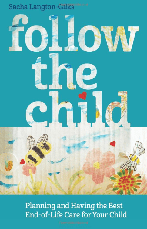 Cover art Follow the Child a book about childred with life-limiting illness
