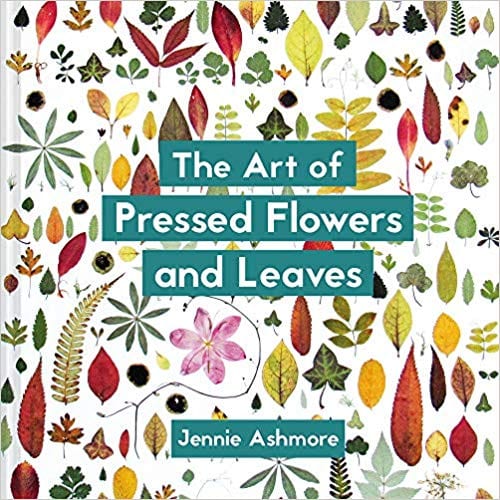 "The Art of Pressed Flowers and Leaves" for someone who is grieving