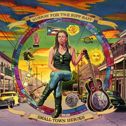 Cover of Hurray for the Riff Raff's "Small Town Heroes" album, which features "St. Roch Blues"