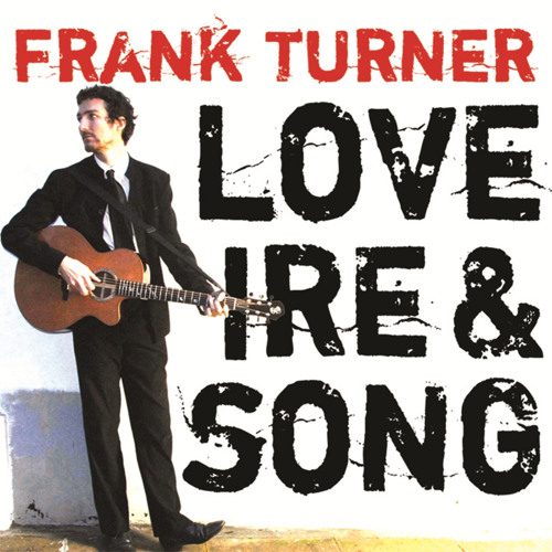 cover of frank turner's love, ire and song that contains Long Live the Queen