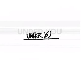 The words "under you" are written in all Caps in a very light grey color over an all-white background. "Under you" is also written in black text that mimics messy handwriting and juxtaposed over the light-grey text, as if someone graffitied the album