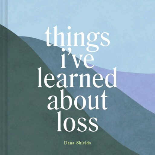 Book cover for "Things I've Learned About Loss."